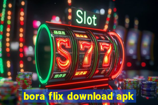 bora flix download apk